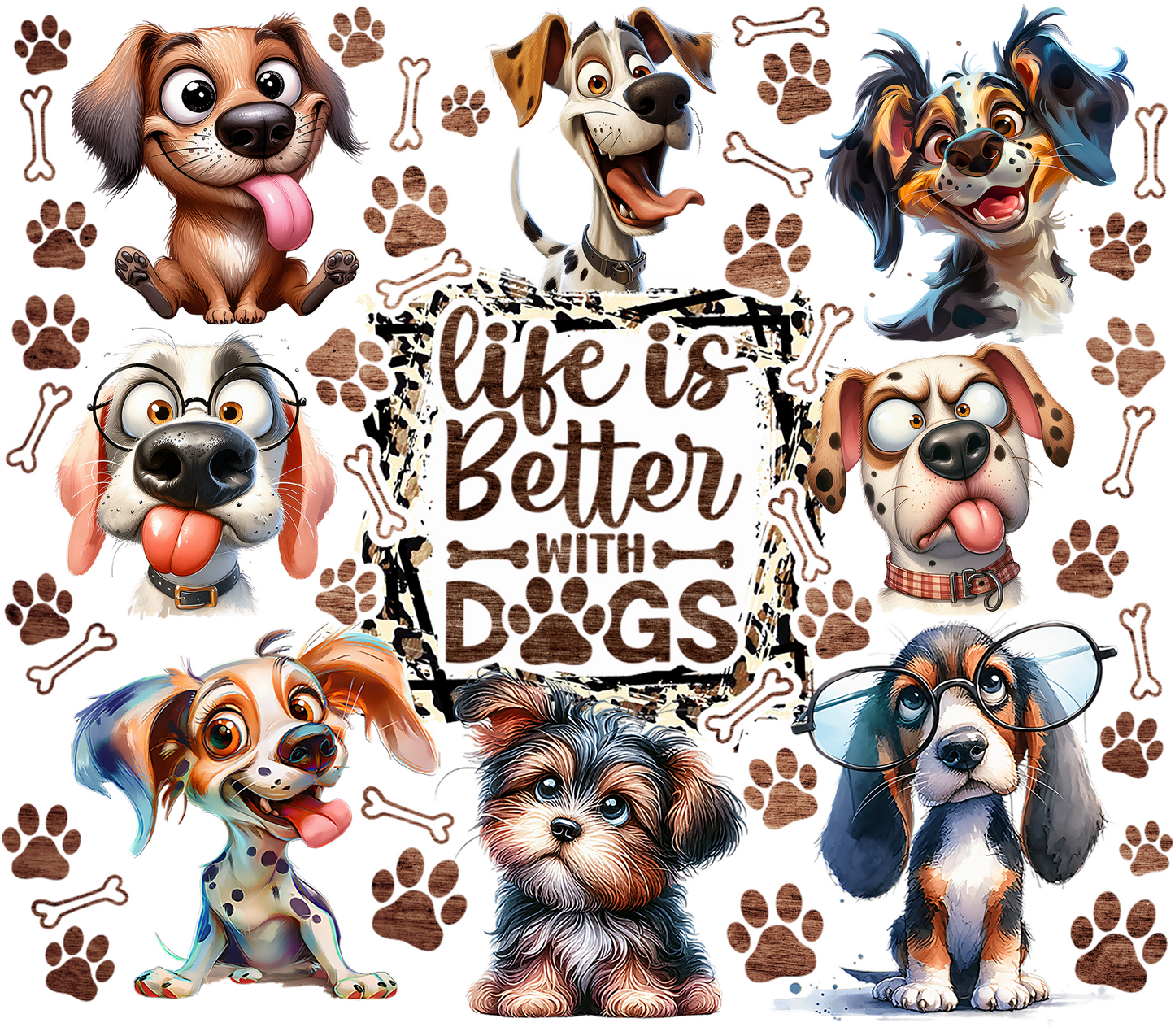 Life Is Better With Dogs