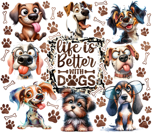 Life Is Better With Dogs